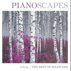 Piano Tâm Trạng Cô Đơn Hay Nhất - Pianoscapes The Best Of Solitudes