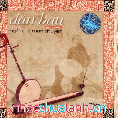 Album Đàn Bầu - Ngồi Tựa Mạn Thuyền