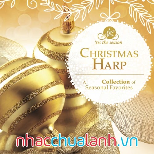 Album Đàn Hạc Và Sáo Giáng Sinh - Christmas Harp And Flutes Vol.1