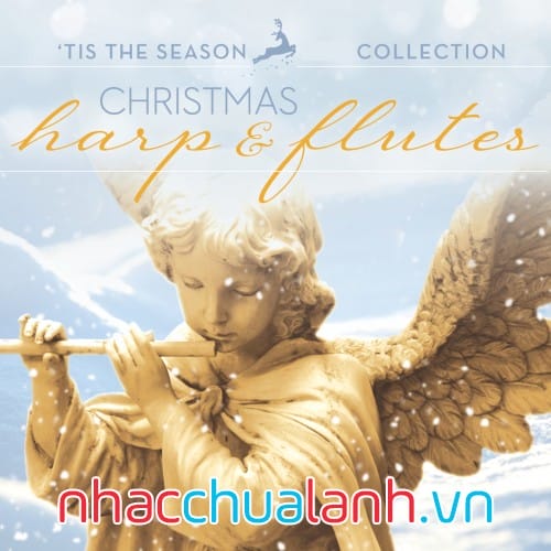 Album Đàn Hạc Và Sáo Giáng Sinh - Christmas Harp And Flutes Vol.3
