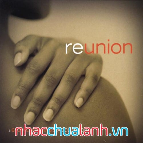 Album Đoàn Tụ - Reunion
