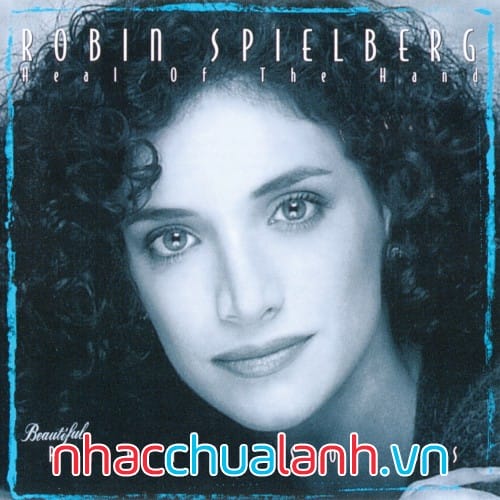 Album Chữa Lành Bàn Tay - Heal Of The Hand