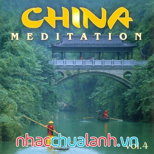 Album Thiền Trung Quốc - China Meditation Vol.4