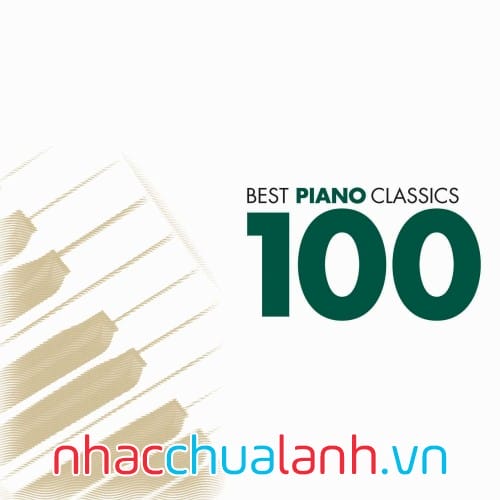Album 100 Bản Piano Kinh Điển Hay Nhất - 100 Best Piano Classics Vol.4
