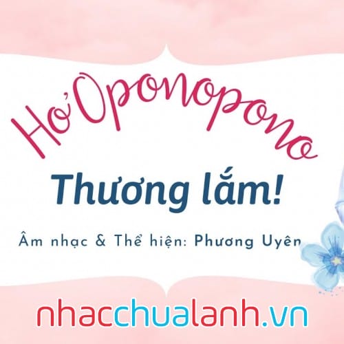 Album Ho’Oponopono - Thương Lắm!
