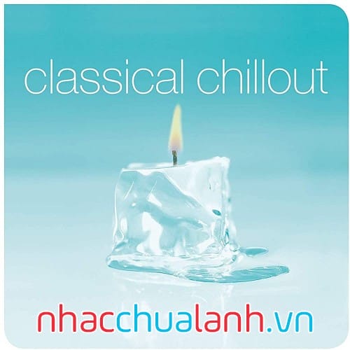 Album Nhạc Thư Giãn Cổ Điển - The Classical Chillout Box Vol.2