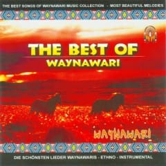 Những Bài Hát Hay Nhất Của Waynawari - The Best Of Waynawari