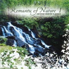 Lãng Mạn Của Thiên Nhiên - Romantic Of Nature Vol.1