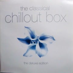 Nhạc Thư Giãn Cổ Điển - The Classical Chillout Box Vol.3
